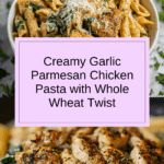 Healthy Garlic Parmesan Chicken Pasta Recipe