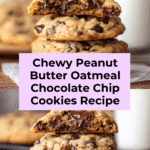 Peanut Butter Oatmeal Chocolate Chip Cookies Recipe